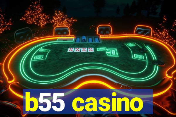 b55 casino